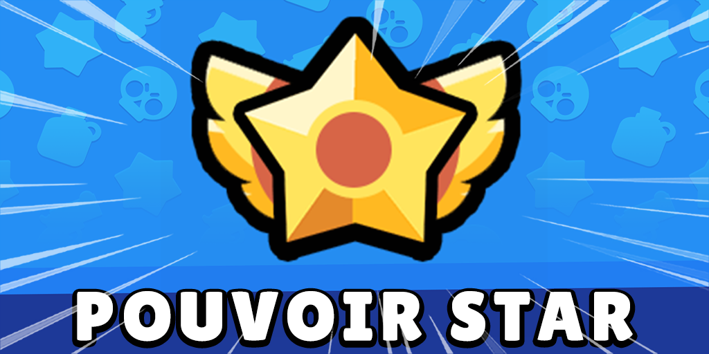 Tout Savoir Sur Les Pouvoirs Star Des Brawlers Brawl Stars France - brawl star pouvoir star lvl 9