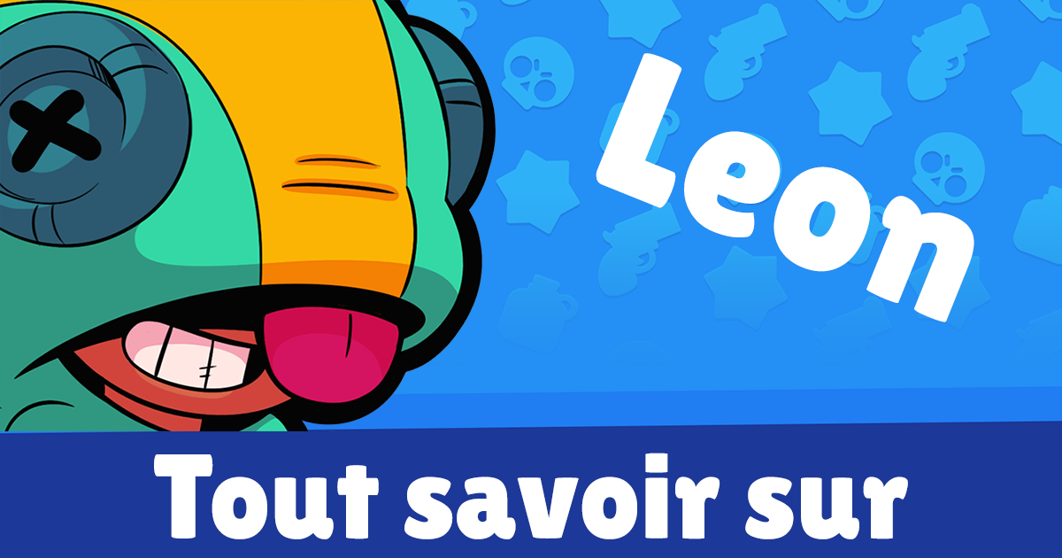 Tout Savoir Sur Leon Wiki Brawl Stars Brawl Stars France - léon brawl stars statistique pouvoir 10